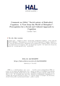 Comment on Gibbs' ``Social Nature of Embodied Cognition. a View From