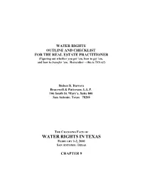 WATER RIGHTS OUTLINE and CHECKLIST for the REAL ESTATE PRACTITIONER (Figuring out Whether You Got ’Em, How to Get ’Em, and How to Transfer ’Em