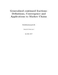 Generalized Continued Fractions: Deﬁnitions, Convergence and Applications to Markov Chains