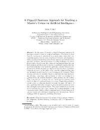 A Flipped Classroom Approach for Teaching a Master's Course on Artificial Intelligence