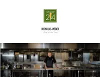 NICHOLAS WEBER Chef of the Year NICHOLAS WEBER Chef of the Year Executive Chef, 24 Carrots Costa Mesa, California