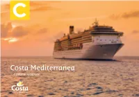 Costa Mediterranea a Palatial Reception Note: All Information and Images Have Been Updated to July 2013