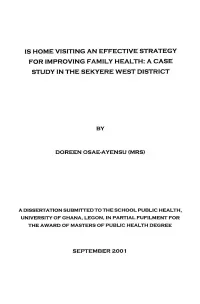 Is Home Visiting an Effective Strategy for Improving Family Health: a Case Study in the Sekyere West District