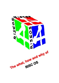 The What, How and Why of RISC OS
