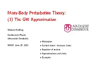 Many-Body Perturbation Theory: (1) the GW Approximation