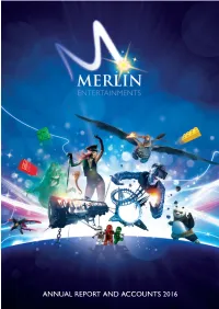 ANNUAL REPORT and ACCOUNTS 2016 Merlin Entertainments Plc Annual Report and Accounts 2016 HIGHLIGHTS