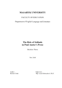 MASARYK UNIVERSITY the Role of Solitude in Paul Auster's Prose