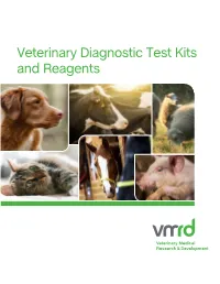 Veterinary Diagnostic Test Kits and Reagents One of the Great Things About Working at VMRD Is Being Part of Such a Great Group of People