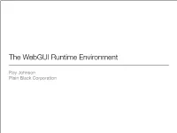 The Webgui Runtime Environment