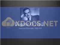 Eugene O*Neill
