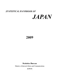 Statistical Handbook of Japan 2009 Is Also Available at the Following Address