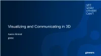 Visualizing and Communicating in 3D