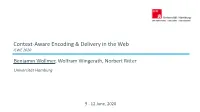 Context-Aware Encoding & Delivery in The