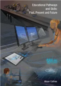 Educational Pathways and Skills: Past, Present and Future Educational Pathways and Skills: Past, Present and Future Alison Cathles