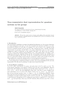 Non-Commutative Dual Representation for Quantum Systems on Lie Groups