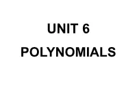 Polynomial (Definition) a Monomial Or a Sum of Monomials