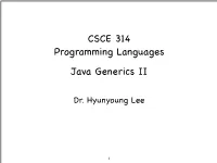 CSCE 314 Programming Languages Java Generics II