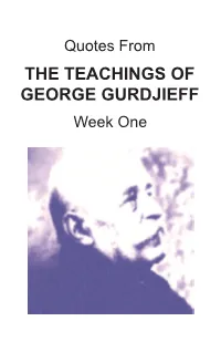THE TEACHINGS of GEORGE GURDJIEFF Week One 1 DAY 1