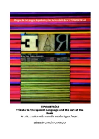 TIPOMETRÍAS Tribute to the Spanish Language and the Art of the Book Artistic Creation with Movable Wooden Types Project