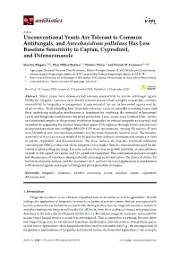 Unconventional Yeasts Are Tolerant to Common Antifungals, and Aureobasidium Pullulans Has Low Baseline Sensitivity to Captan, Cyprodinil, and Difenoconazole