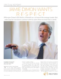 Jamie Dimon Wants R-E-S-P-E-C-T Jpmorgan Chase’S CEO Thinks of Himself As a Cut Above the Average Banker