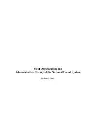 Field Organization and Administrative History of the National Forest System