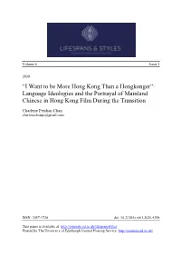 I Want to Be More Hong Kong Than a Hongkonger”: Language Ideologies and the Portrayal of Mainland Chinese in Hong Kong Film During the Transition