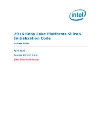 2016 Kaby Lake Platforms Silicon Initialization Code Release Notes Intel Restricted Secret 5
