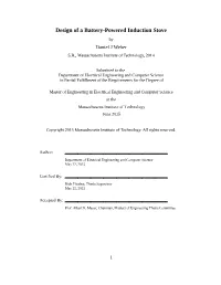 Design of a Battery-Powered Induction Stove by Daniel J Weber S.B., Massachusetts Institute of Technology, 2014