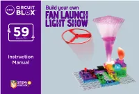 Instruction Manual WARNING: SHOCK HAZARD Never Connect E-Blox® Circuit Blox™ to the Electrical Outlets in Your Home in Any Way!
