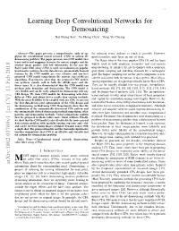 Learning Deep Convolutional Networks for Demosaicing Nai-Sheng Syu∗, Yu-Sheng Chen∗, Yung-Yu Chuang