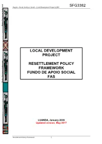 Resettlement Policy Framework I Angola – Fundo De Apoio Social – Local Development Project (LDP)