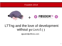 Lttng and the Love of Development Without Printf() Dgoulet@Efficios.Com