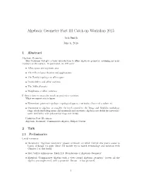 Algebraic Geometry Part III Catch-Up Workshop 2015