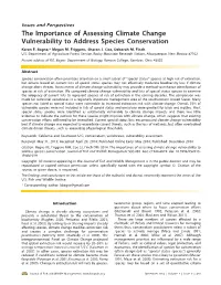 The Importance of Assessing Climate Change Vulnerability to Address Species Conservation Karen E