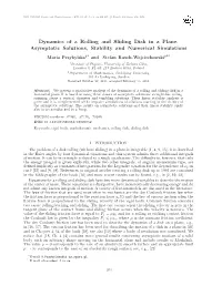 Dynamics of a Rolling and Sliding Disk in a Plane. Asymptotic Solutions, Stability and Numerical Simulations