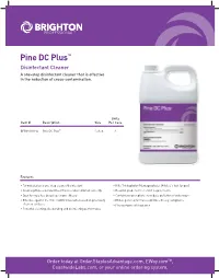 Pine DC Plus™ Disinfectant Cleaner a One-Step Disinfectant Cleaner That Is Effective in the Reduction of Cross-Contamination