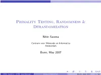 Primality Testing, Randomness & Derandomization