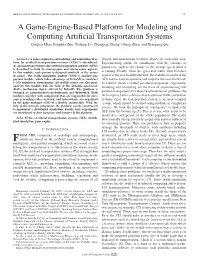 A Game-Engine-Based Platform for Modeling and Computing Artificial Transportation Systems