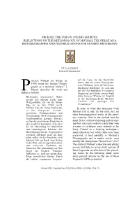 Michael the Syrian and His Sources: Reflections on the Methodology of Michael the Great As a Historiographer and Its Implications for Modern Historians*