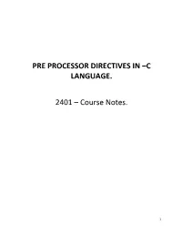 PRE PROCESSOR DIRECTIVES in –C LANGUAGE. 2401 – Course