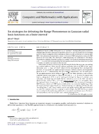 Six Strategies for Defeating the Runge Phenomenon in Gaussian Radial Basis Functions on a Finite Interval✩ John P