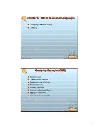 Chapter 5: Other Relational Languages Query-By-Example (QBE)