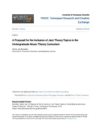 A Proposal for the Inclusion of Jazz Theory Topics in the Undergraduate Music Theory Curriculum