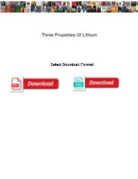 Three Properties of Lithium