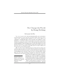 We Change the World by Doing Nothing