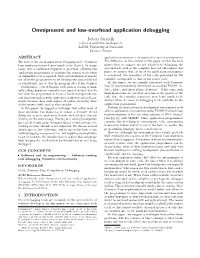 Omnipresent and Low-Overhead Application Debugging