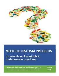 MEDICINE DISPOSAL PRODUCTS an Overview of Products & Performance Questions