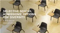 SELECTIVE SCHOOL ADMISSIONS: OPTIONS for DIVERSITY Sean P