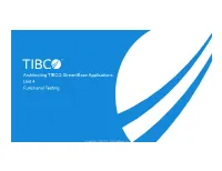 Architecting TIBCO Streambase Applications Unit 4 Functional Testing